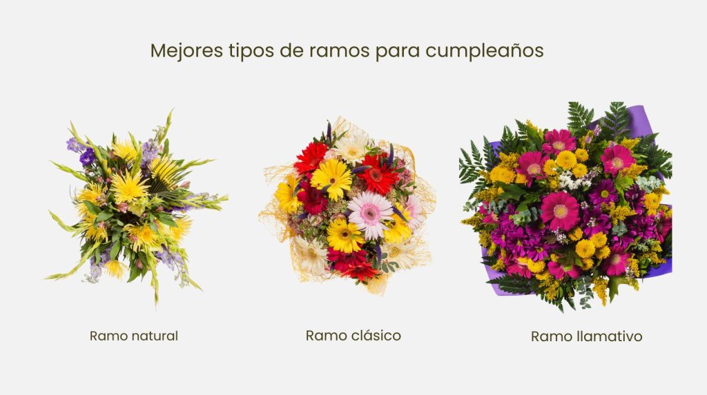 Tres tipos de ramos para cumpleaños: natural, clásico y llamativo